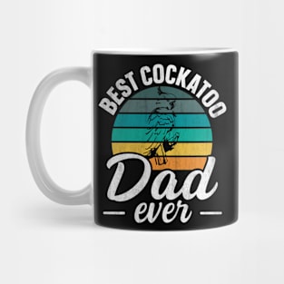 Best Cockatoo Dad ever Design for a Cockatoo dad Mug